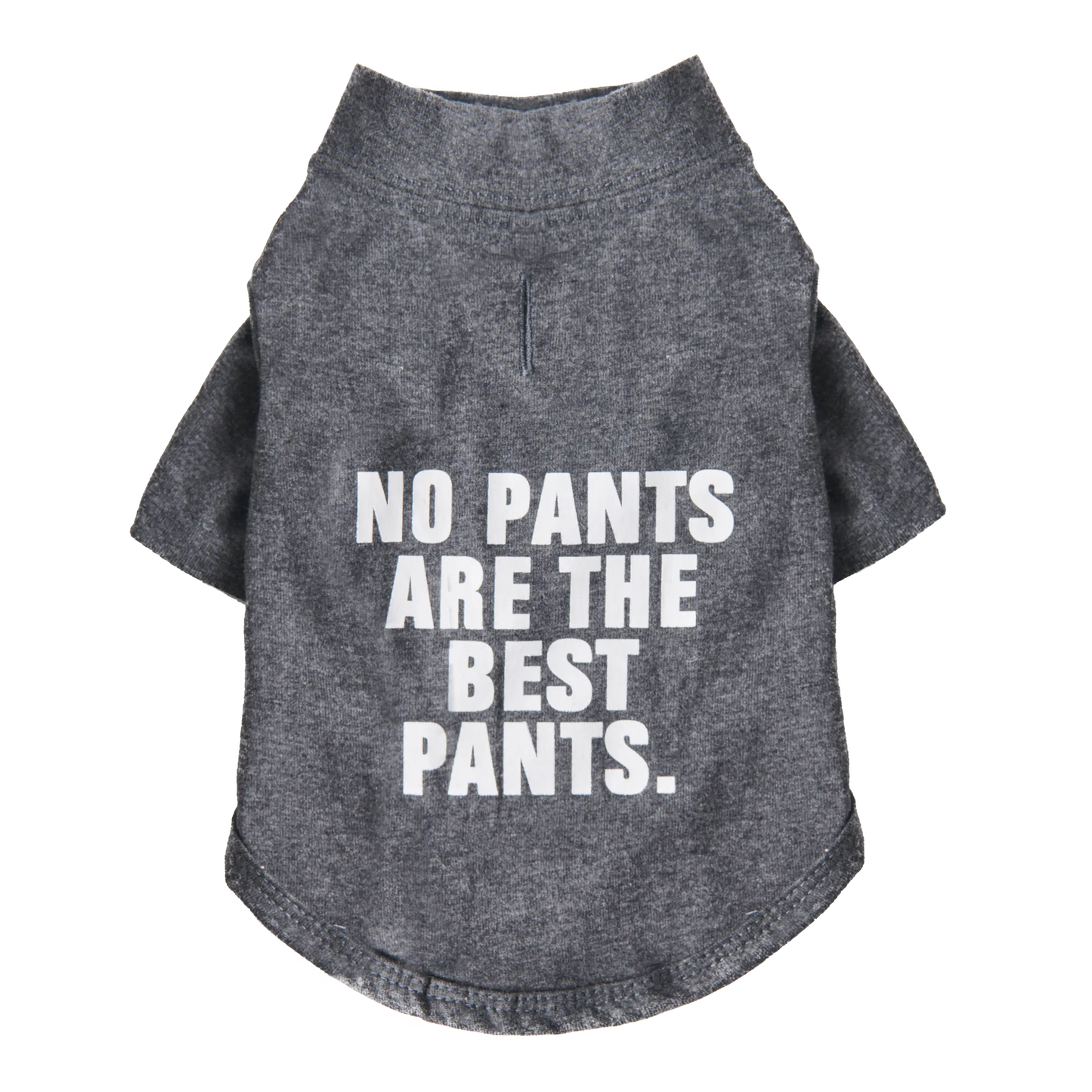 The Essential T-Shirt - No Pants Are The Best Pants - Your Pet Connection