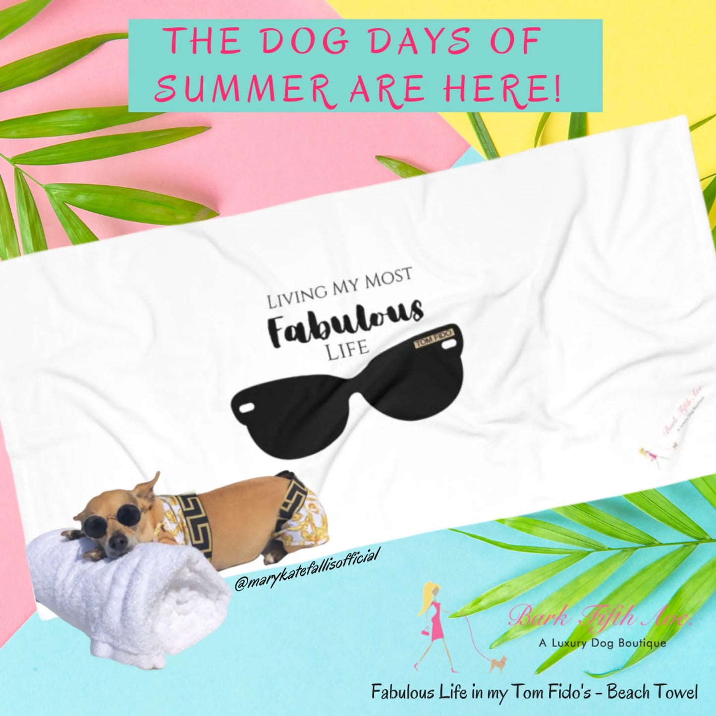 Fabulous Life in my Tom Fido's - Beach Towel - Your Pet Connection