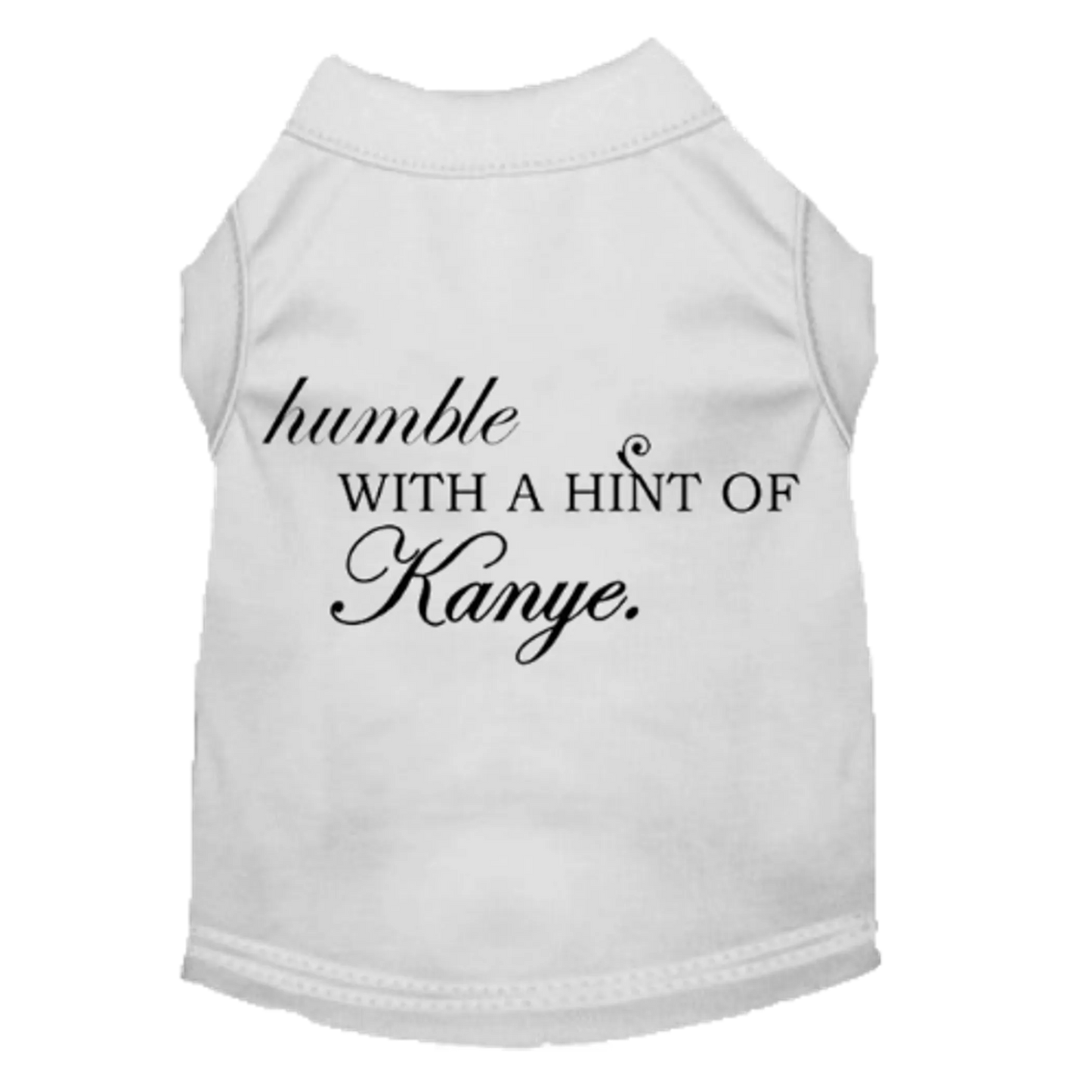 Humble with a Hint of Kanye - Pack Of: 1 - Your Pet Connection