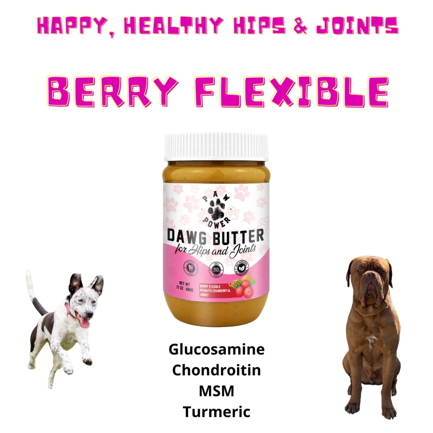 Dawg Butter Berry Flexible for Hips & Joints - Your Pet Connection