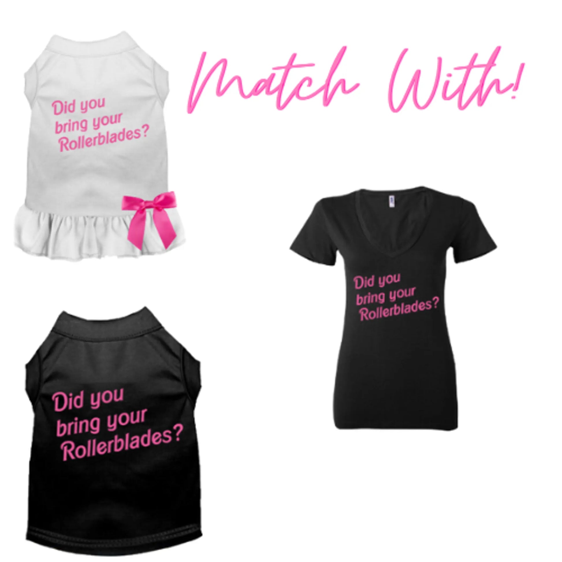 Did You Bring Your Rollerblades? Dog Tee - Your Pet Connection