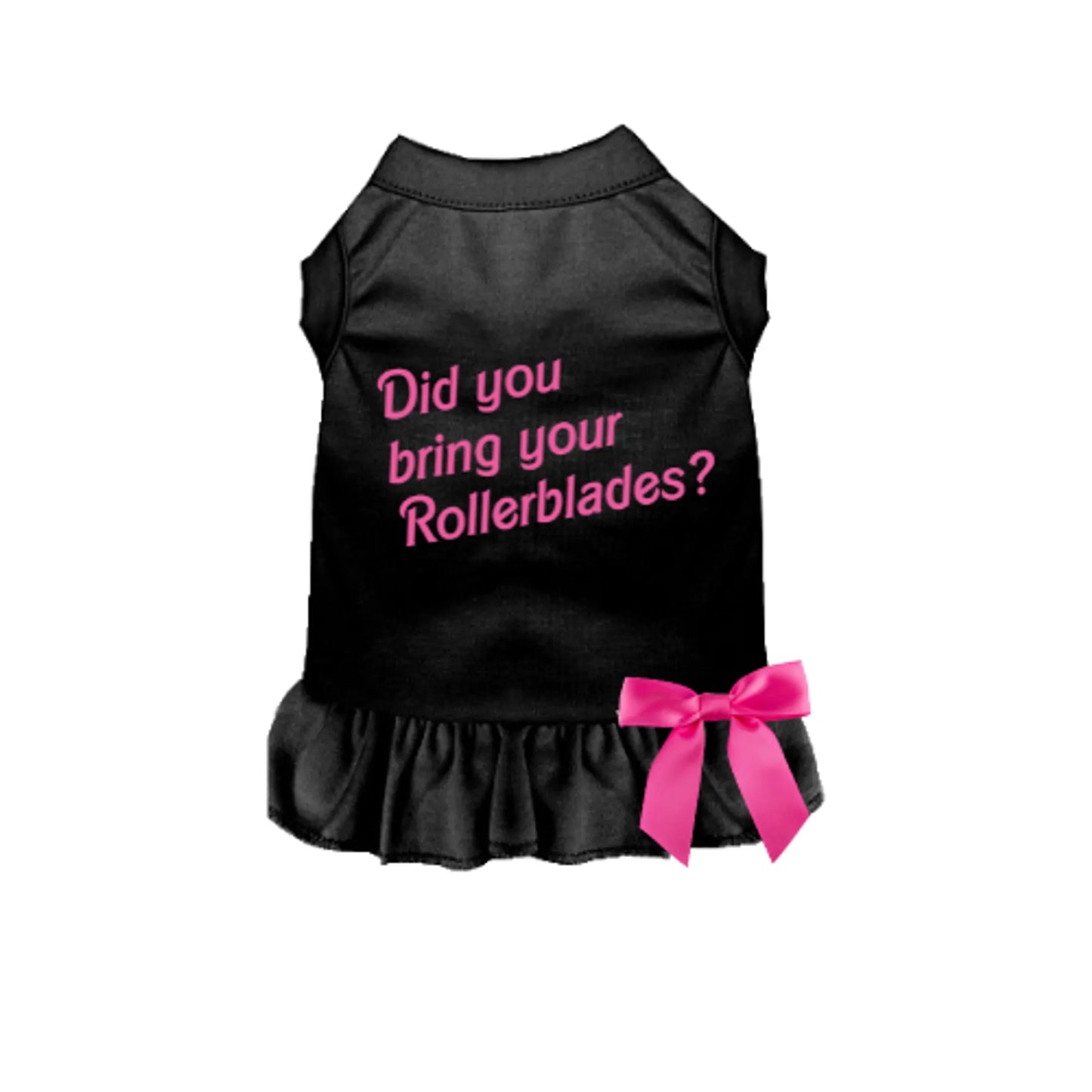 Did You Bring Your Rollerblades? Dog Dress - Your Pet Connection