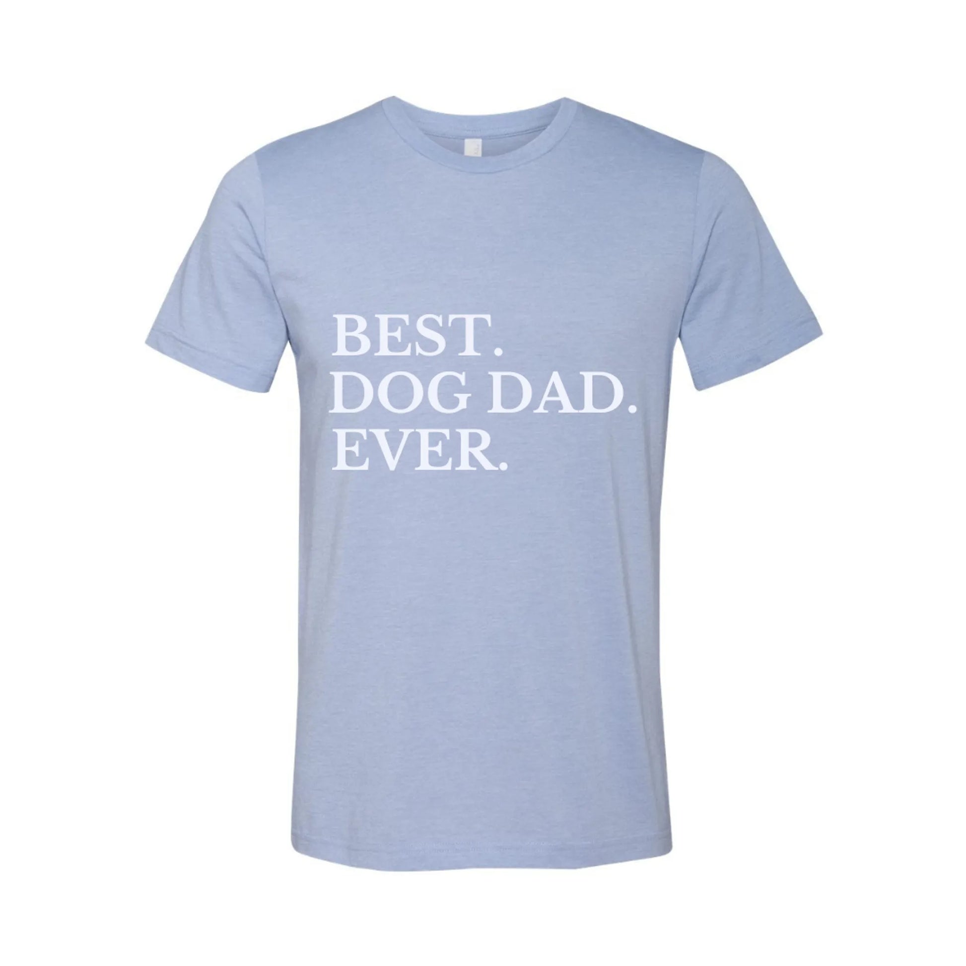 Best Dog Dad Ever Shirt - Your Pet Connection