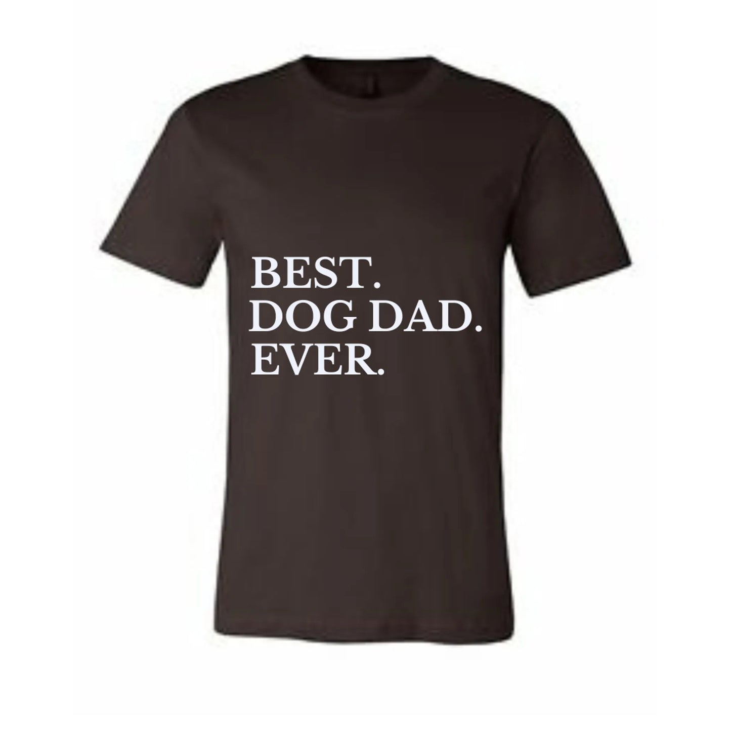 Best Dog Dad Ever Shirt - Your Pet Connection