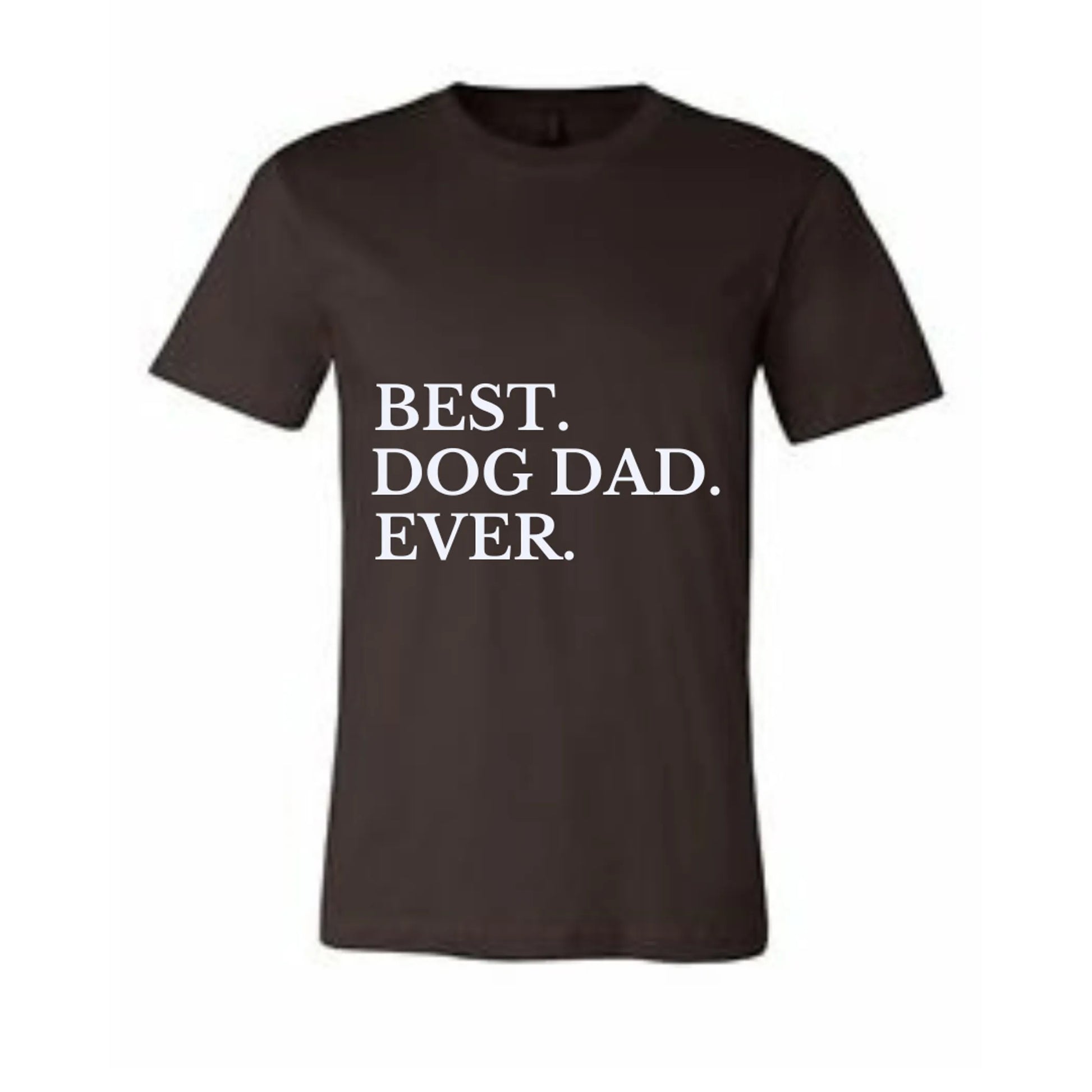 Best Dog Dad Ever Shirt - Your Pet Connection
