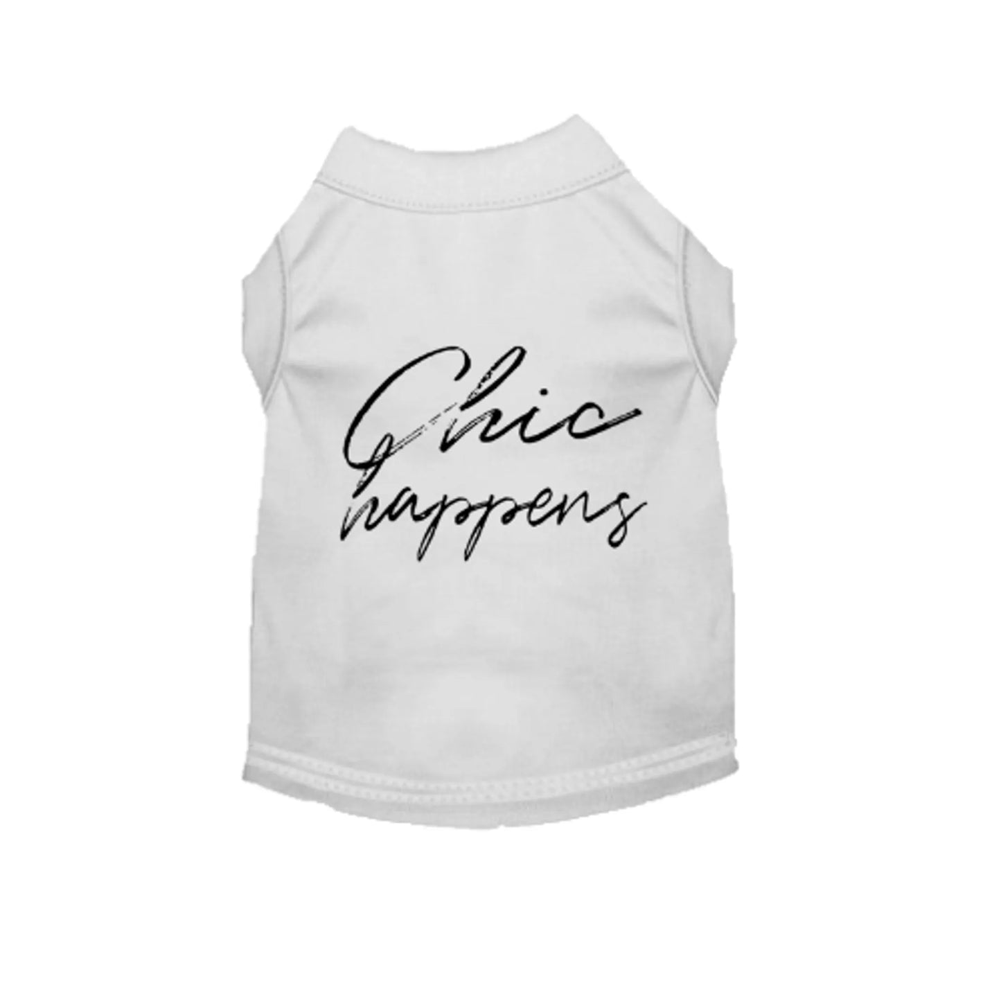 Chic Happens- Dog Shirt - Your Pet Connection
