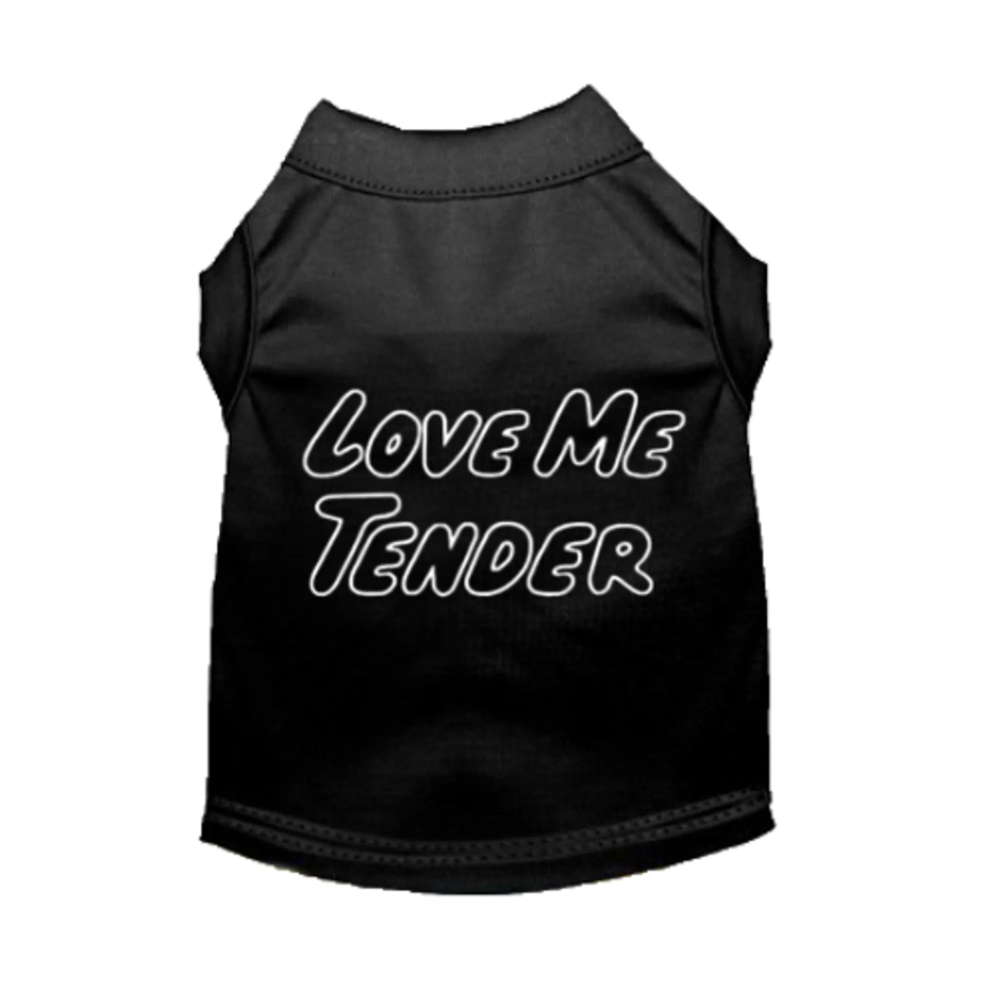 Love Me Tender- Dog Shirt - Your Pet Connection