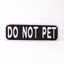 Do Not Pet 2x6 Patch - Your Pet Connection