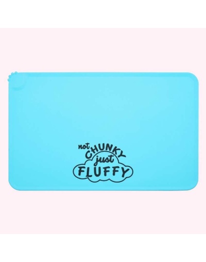 "Not Chunky Just Fluffy" Blue Dog Food Mat