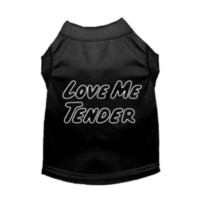 Love Me Tender- Dog Shirt - Large